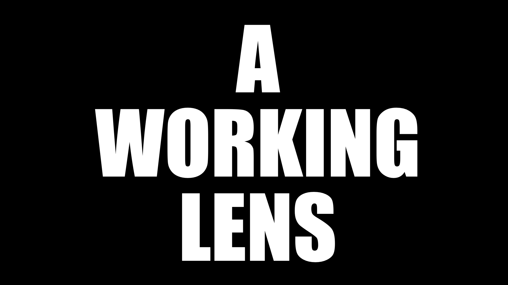 A Working Lens